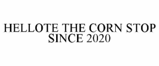 hellote the corn stop since 2020