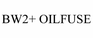 bw2+ oilfuse