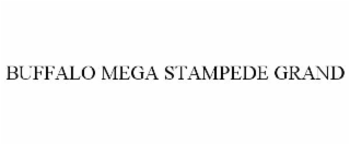 buffalo mega stampede grand