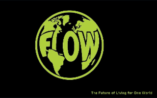 f.l.o.w. the future of living for one world -  f.l.o.w.