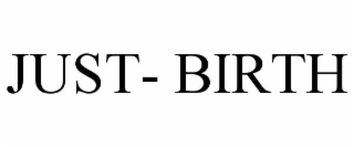 just- birth