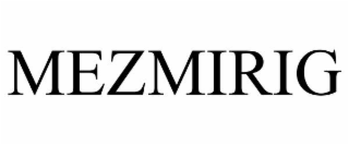 mezmirig