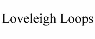 loveleigh loops