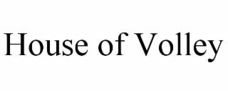 house of volley