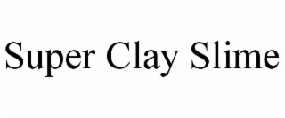 super clay slime