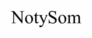 notysom