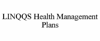 linqqs health management plans