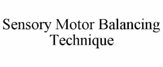 sensory motor balancing technique
