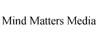 mind matters media