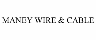 maney wire & cable