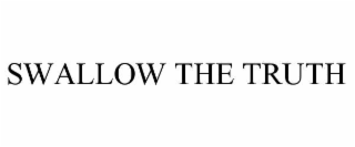 swallow the truth