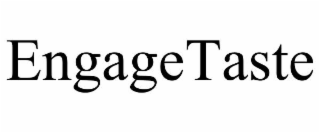 engagetaste