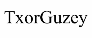 txorguzey