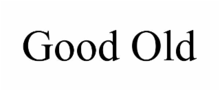 good old