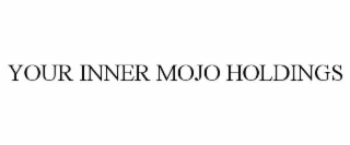 your inner mojo holdings