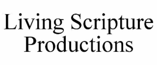 living scripture productions