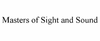 masters of sight and sound