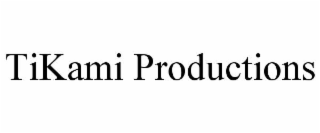 tikami productions