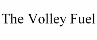the volley fuel