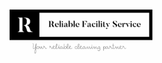 r reliable facility service your reliable cleaning partner