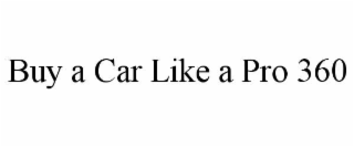 buy a car like a pro 360