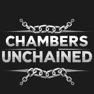 chambers unchained