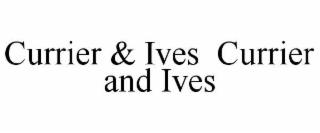 currier & ives  currier and ives