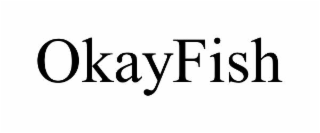 okayfish