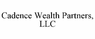 cadence wealth partners, llc