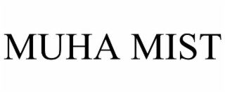muha mist