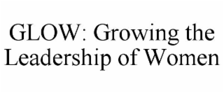 glow: growing the leadership of women