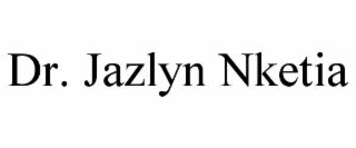 dr. jazlyn nketia