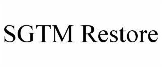 sgtm restore