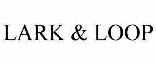 lark & loop