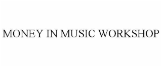 money in music workshop