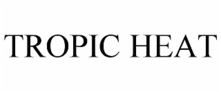 tropic heat