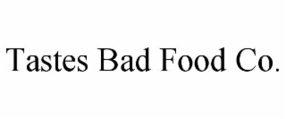 tastes bad food co.
