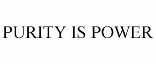 purity is power