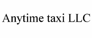 anytime taxi llc