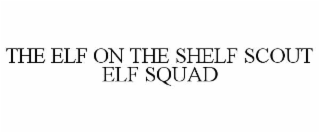 the elf on the shelf scout elf squad