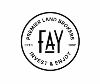 fay premier land brokers estd invest & enjoy 1992