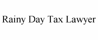 rainy day tax lawyer