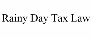 rainy day tax law