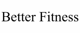 better fitness