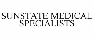 sunstate medical specialists