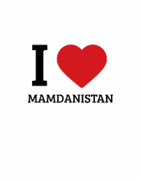 i love mamdanistan
