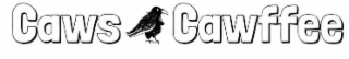 caws cawffee