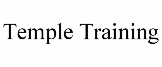 temple training
