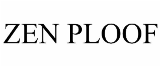 zen ploof