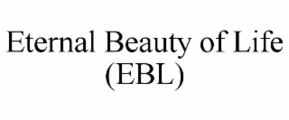 eternal beauty of life (ebl)